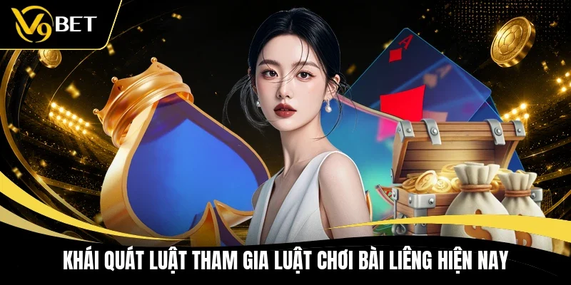 Khái quát luật tham gia luật chơi bài liêng hiện nay